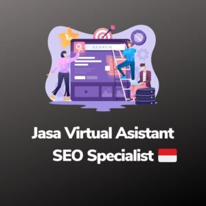 Jasa Virtual Asistant SEO Specialist Khusus Indonesia 🇮🇩
