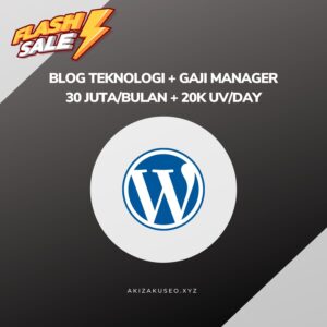 Blog Teknologi + Gaji Manager 30 Juta/Bulan + 20K UV/day